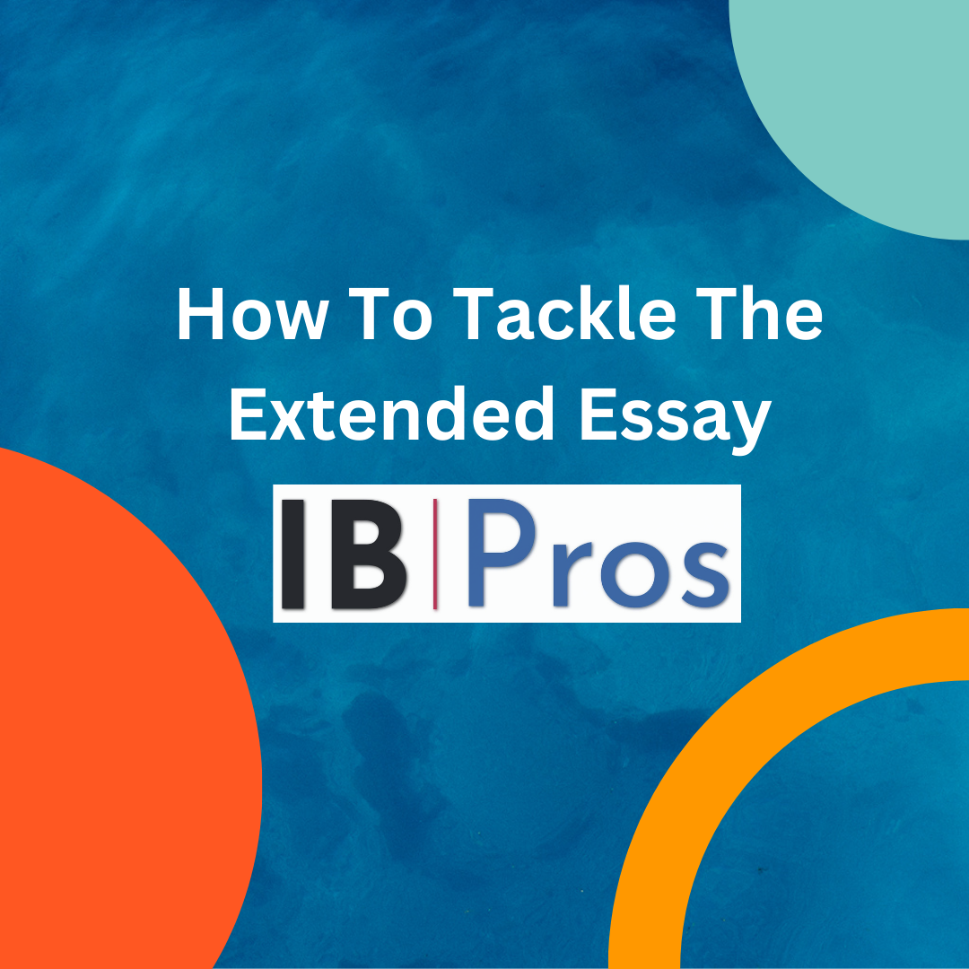 How To Tackle The Extended Essay