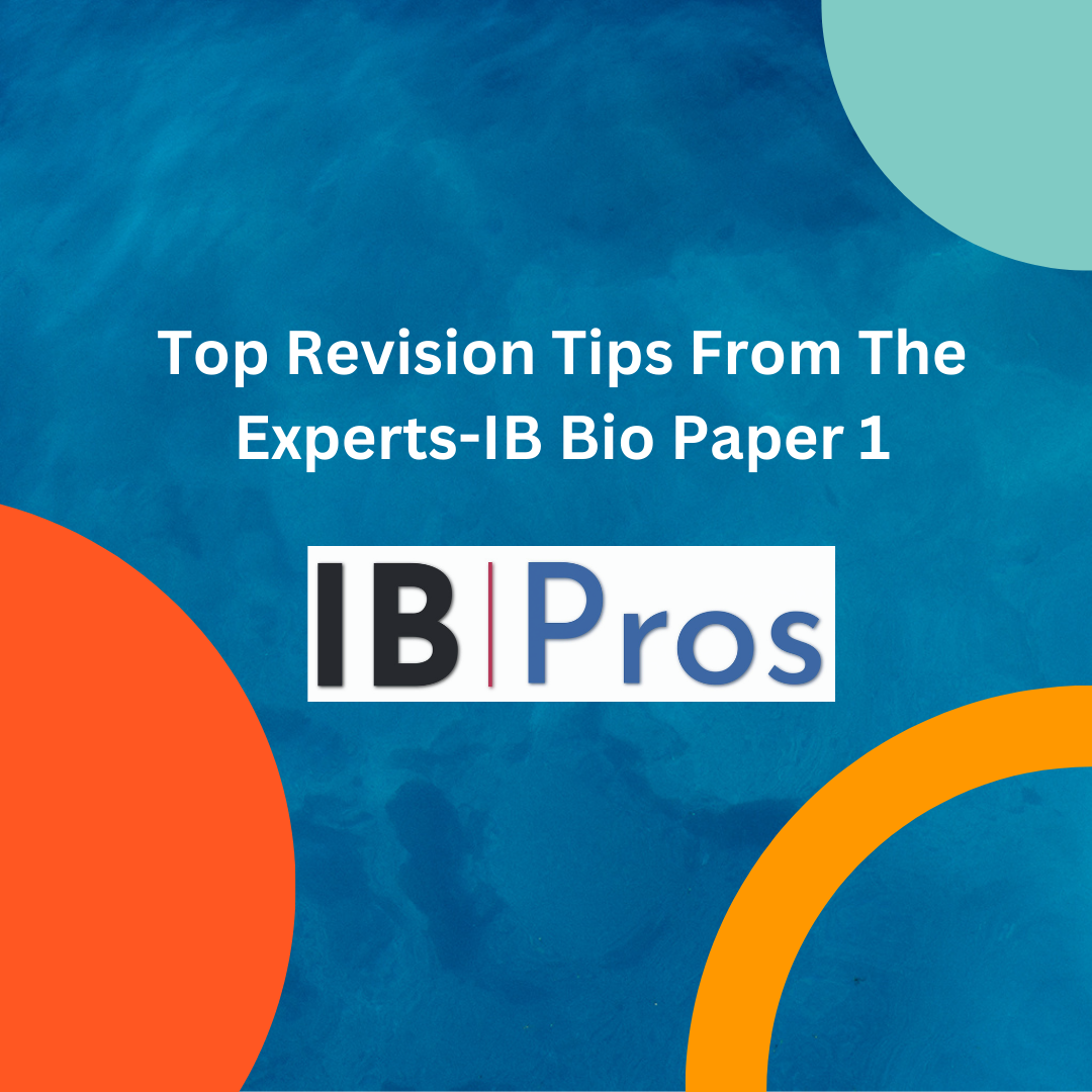 Top Revision Tips From The Experts IB Biology Paper 1