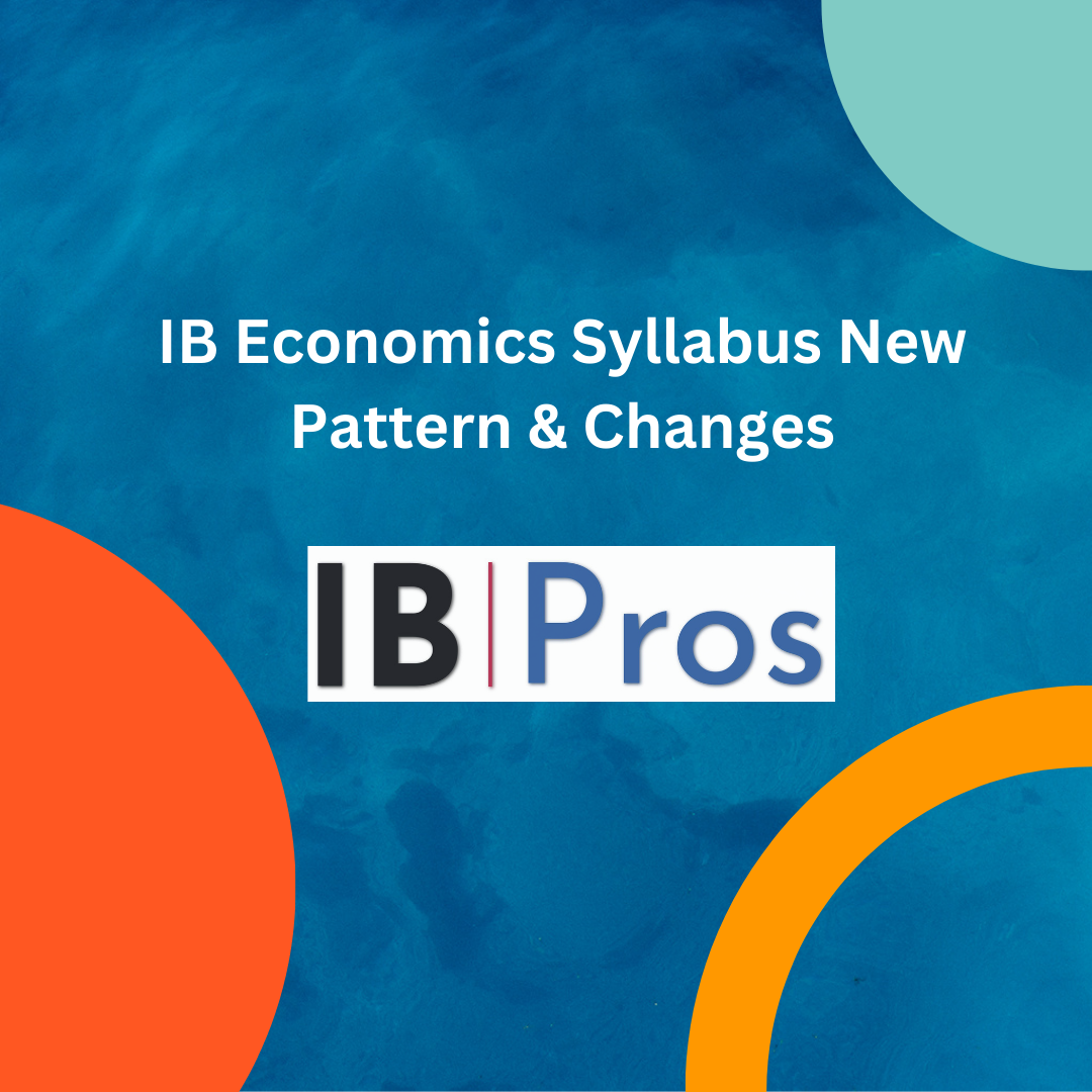 IB Economics Syllabus New Pattern & Changes