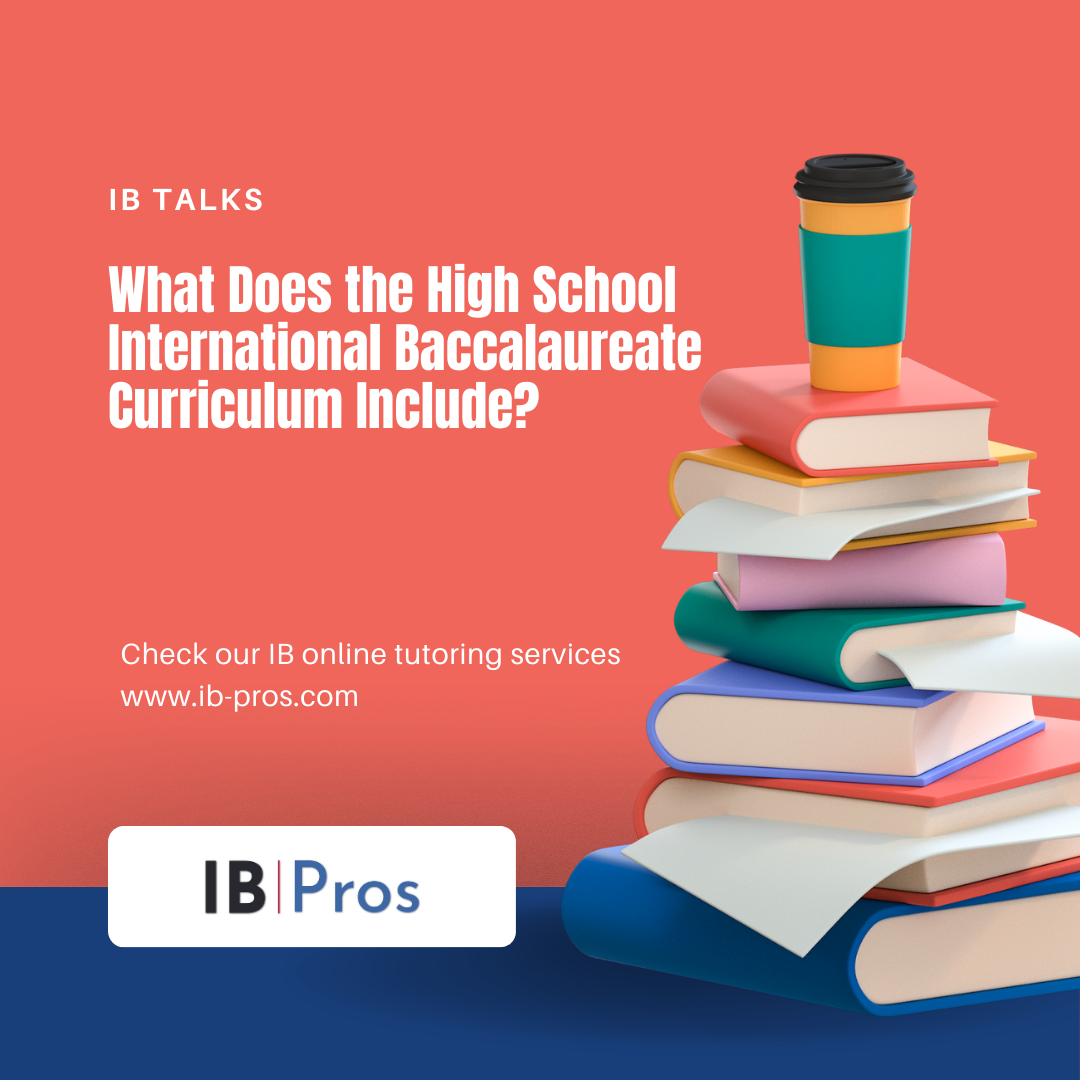 What Does the High School International Baccalaureate Curriculum Include?