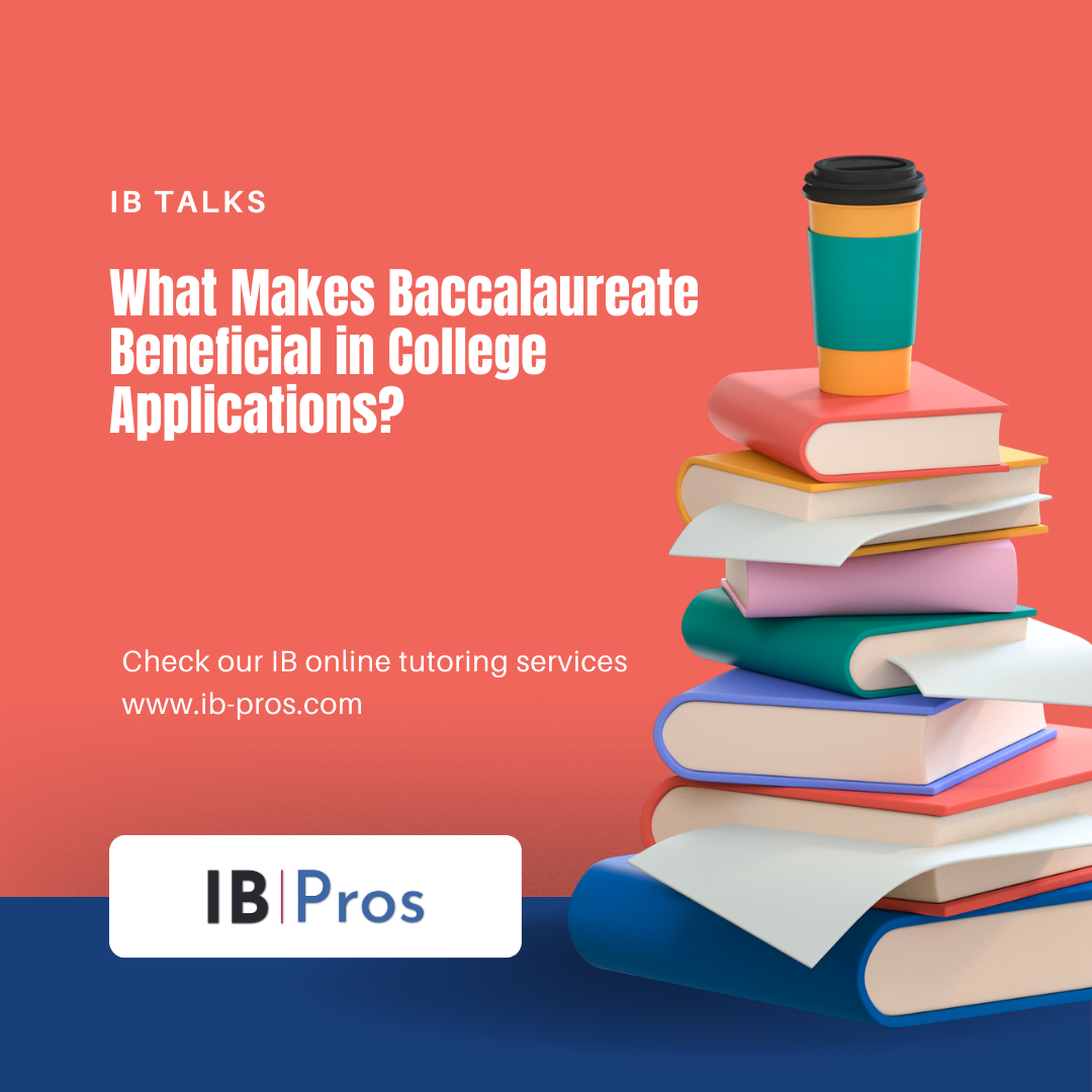 What Makes Baccalaureate Beneficial in College Applications?