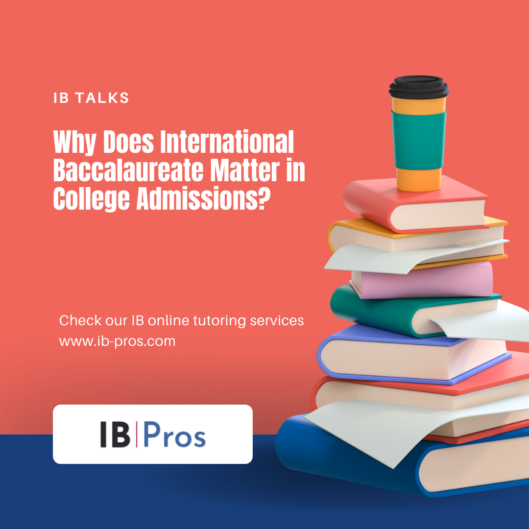 Why Does International Baccalaureate Matter in College Admissions?