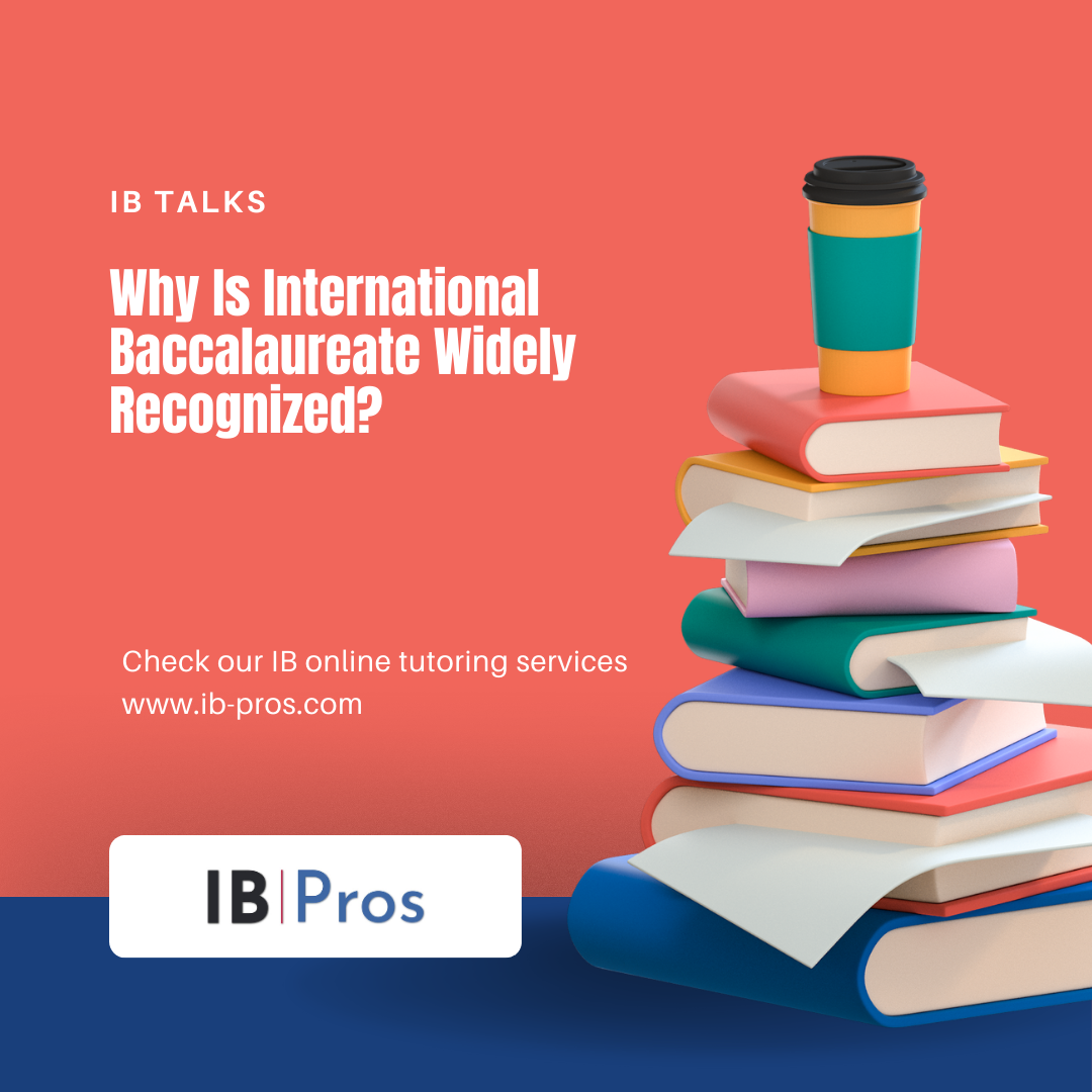 Why Is International Baccalaureate Widely Recognized?