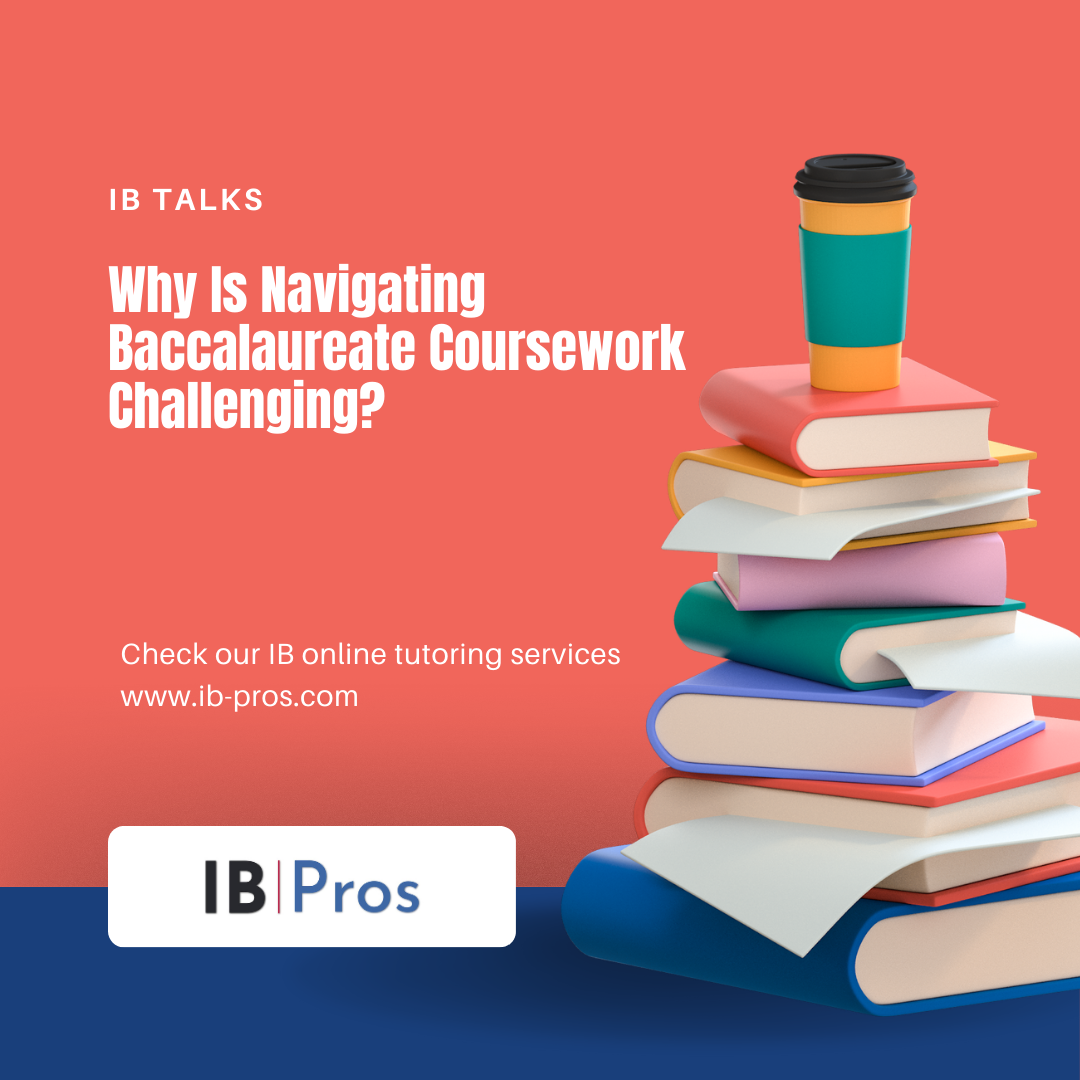 Why Is Navigating Baccalaureate Coursework Challenging?