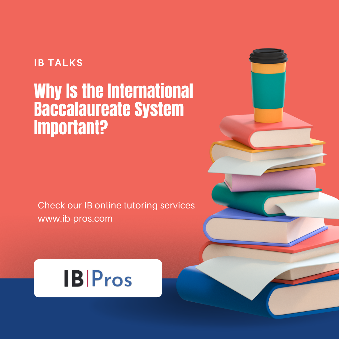 Why Is the International Baccalaureate System Important?